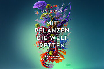 Mit Pflanzen die Welt retten