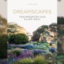 Dreamscapes – Traumgärten aus aller Welt