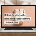 Online-Seminarreihe „Nachhaltige Beschaffung“ 2024 fortgesetzt
