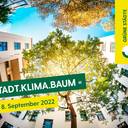 Einladung zum „Stadt.Klima.Baum” Kongress am 7. und 8. September 2022